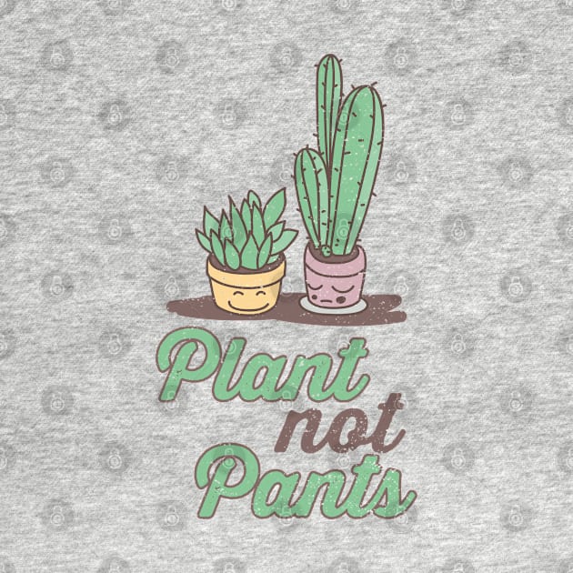 Plant No Pants by indigosstuff